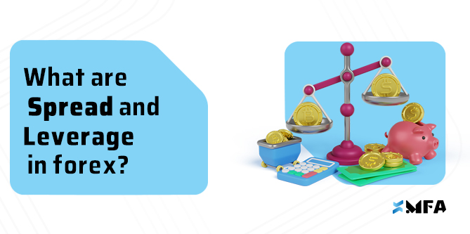 What are Spread and Leverage in forex?