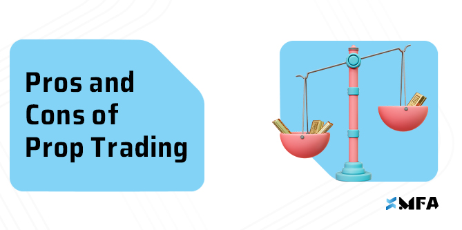 Pros and Cons of Prop Trading